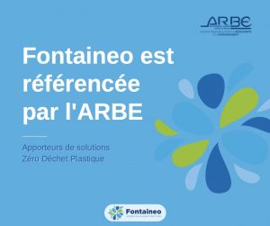 Fontaineo est reconnue comme apporteur de solution zéro déchet plastique par l'ARBE